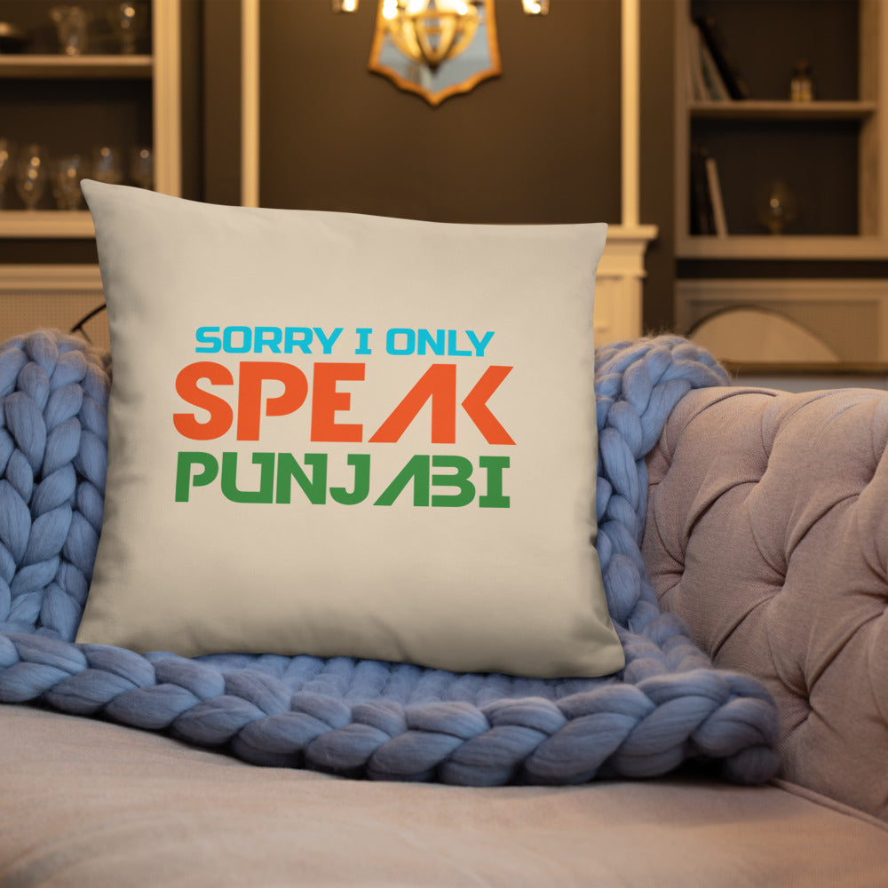 SORRY I ONLY SPEAK PUNJABI - Basic Pillow