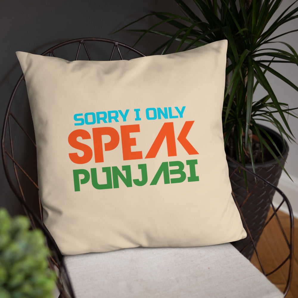 SORRY I ONLY SPEAK PUNJABI - Basic Pillow