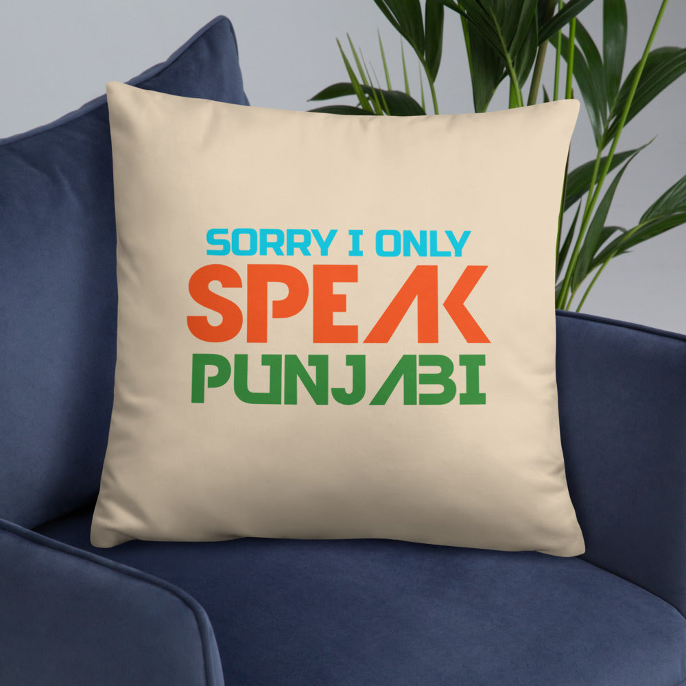 SORRY I ONLY SPEAK PUNJABI - Basic Pillow