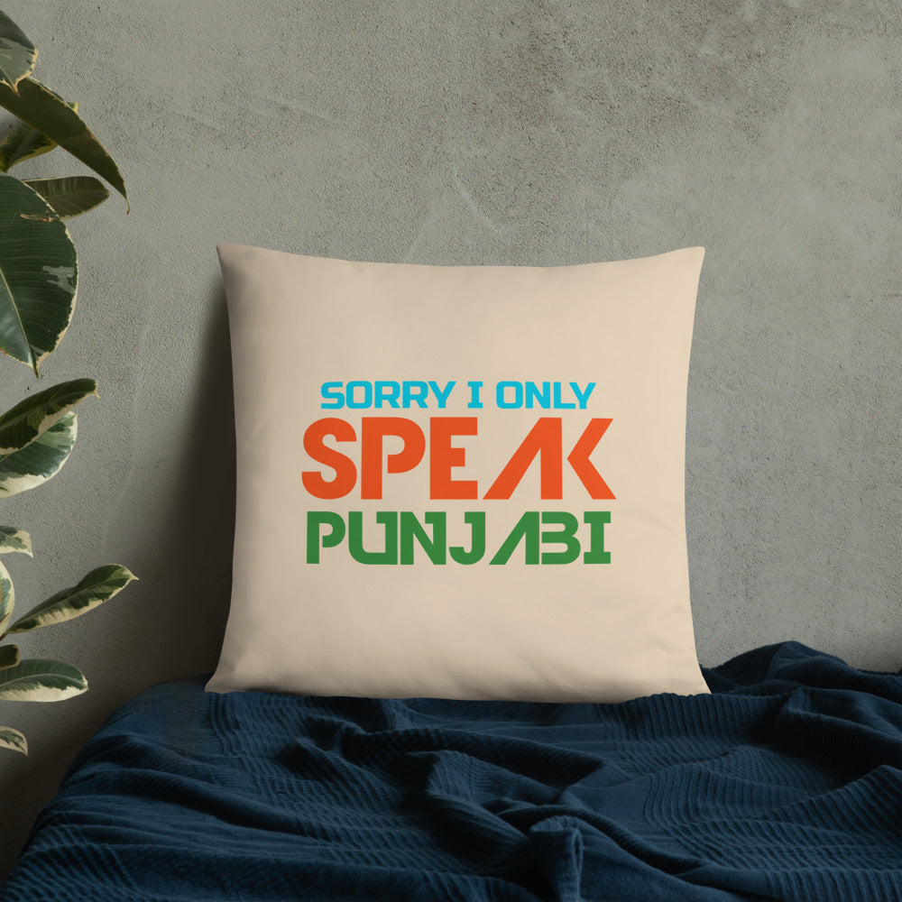 SORRY I ONLY SPEAK PUNJABI - Basic Pillow