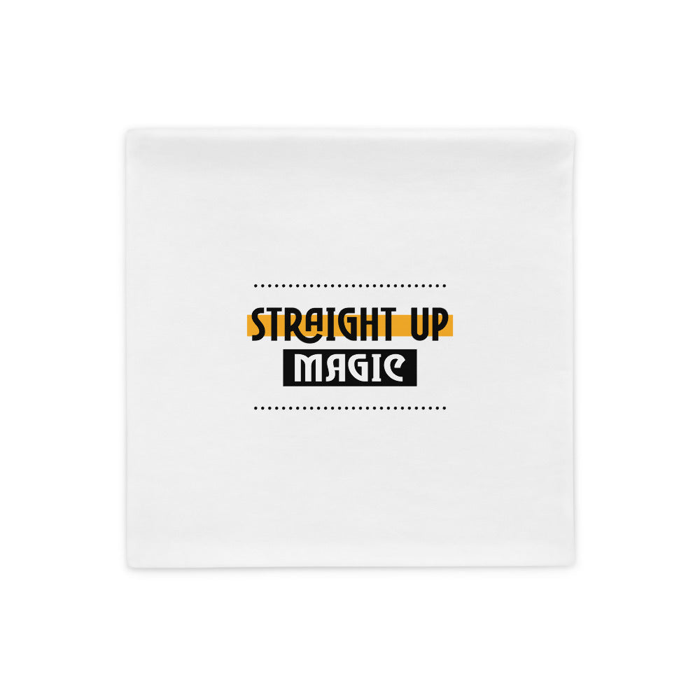 Straight up magic-- Pillow Case