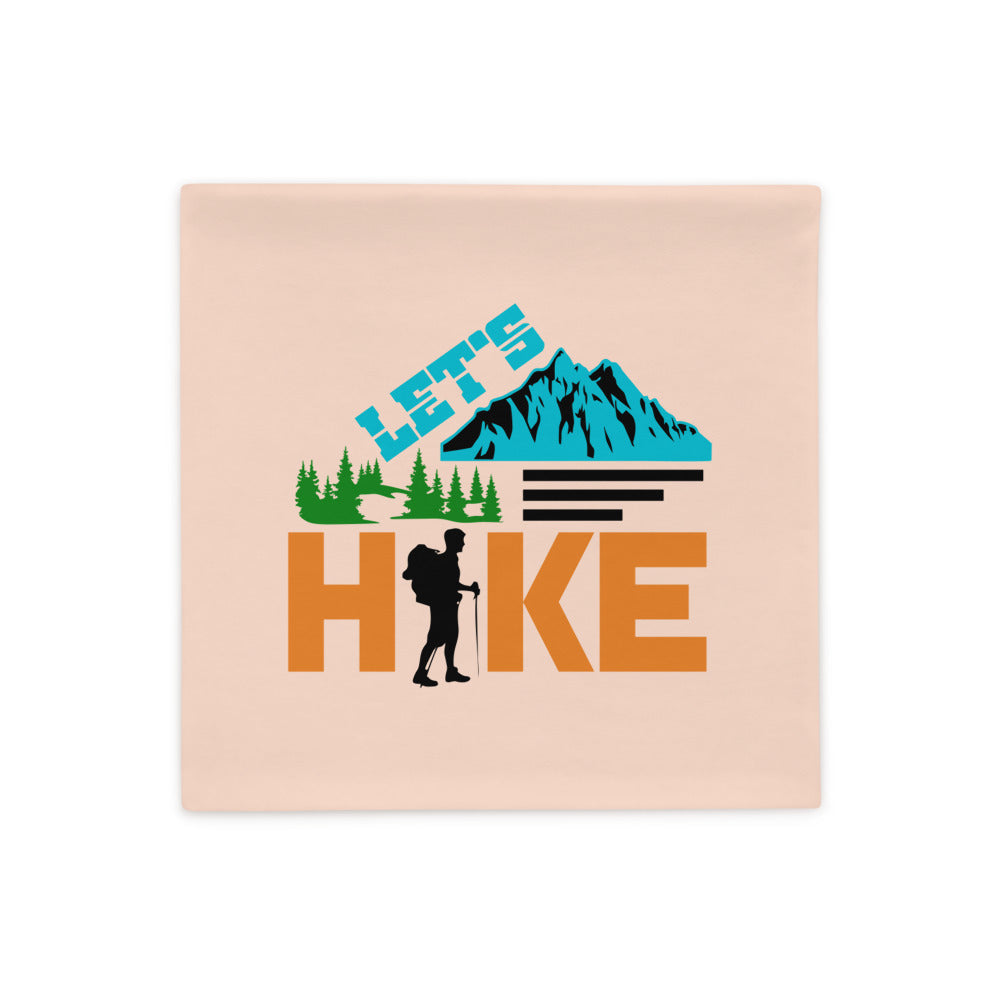 LET'S HIKE - Pillow Case