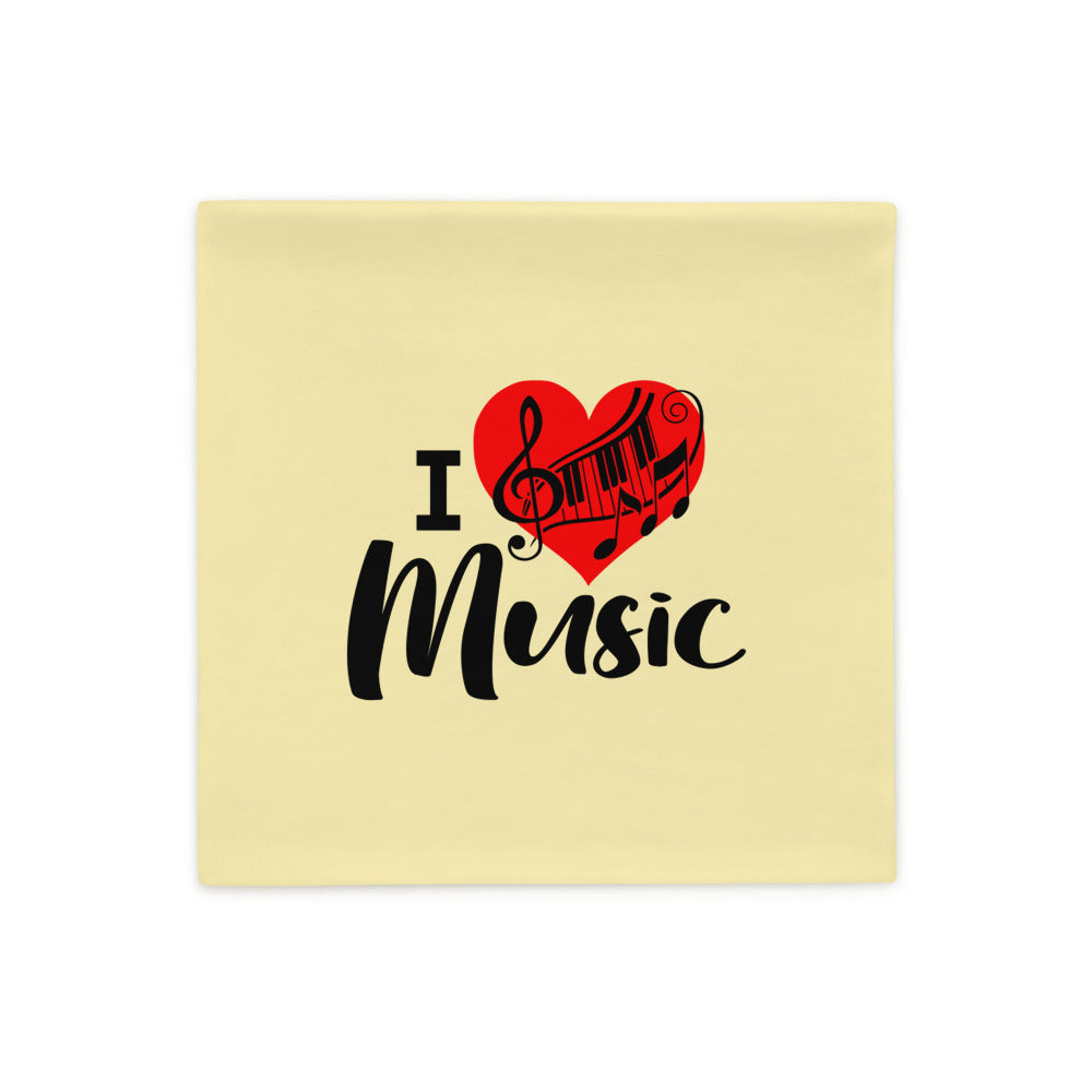 I LOVE MUSIC - Pillow Case