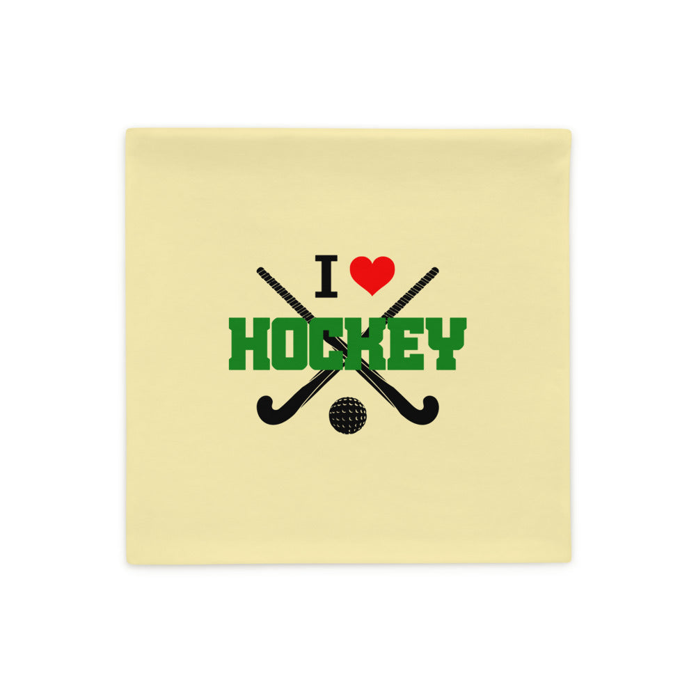 I LOVE HOCKEY - Pillow Case