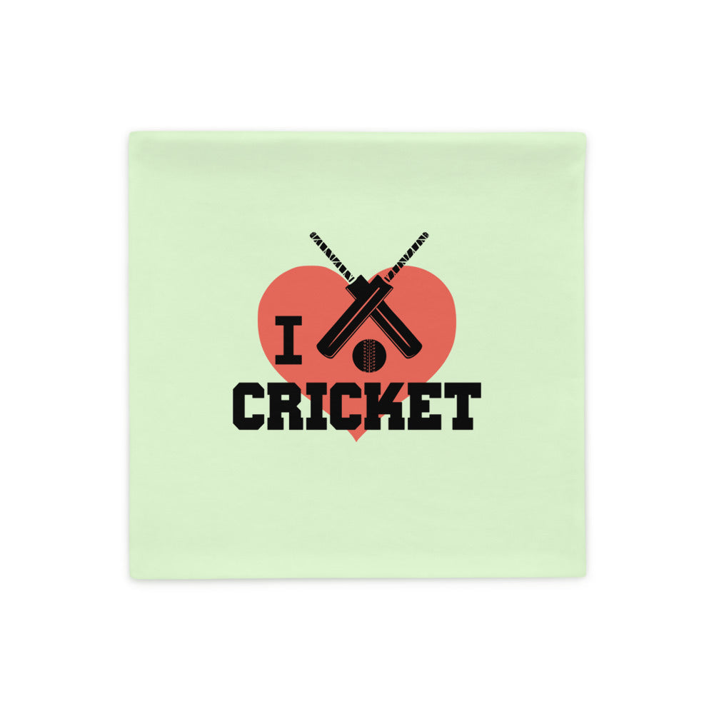 I LOVE CRICKET - Pillow Case