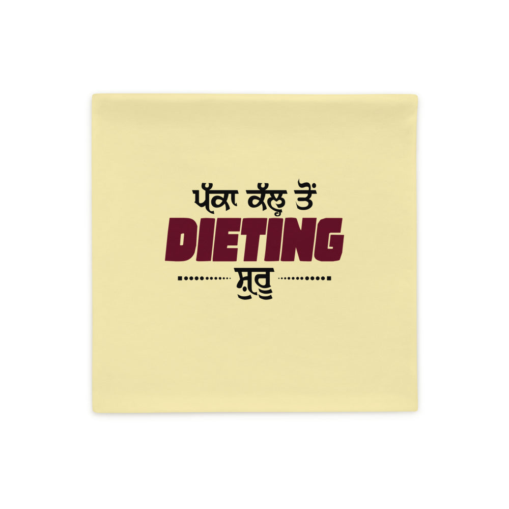 PAKKA KAL TO DIETING SHURU - Pillow Case