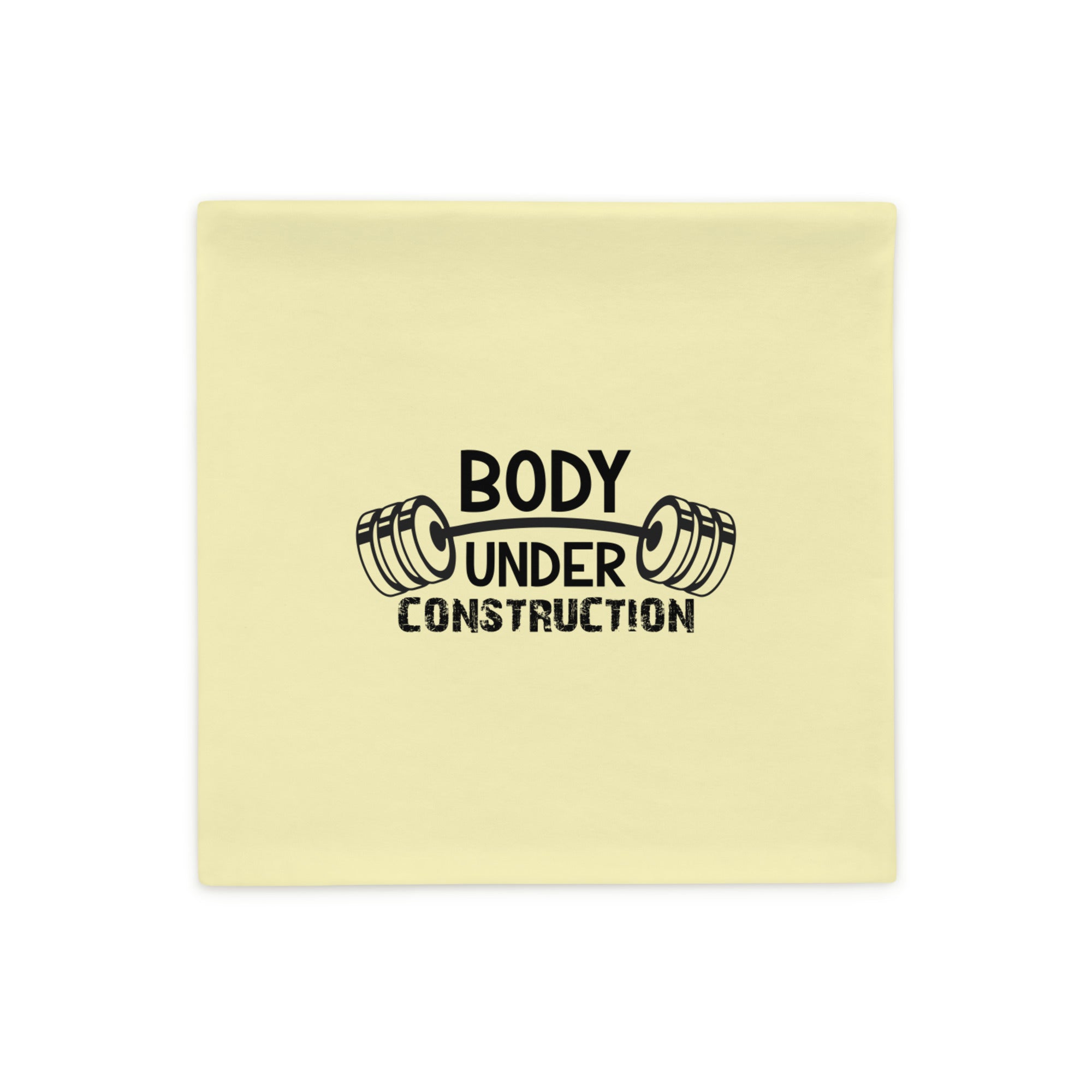 BODY UNDER CONSTRUCTION - Pillow Case