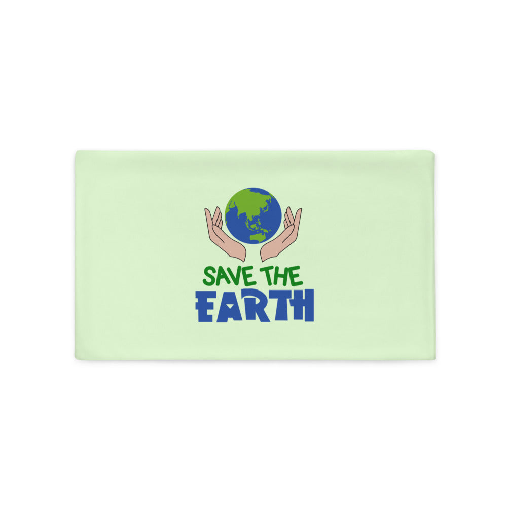 SAVE THE EARTH - Pillow Case