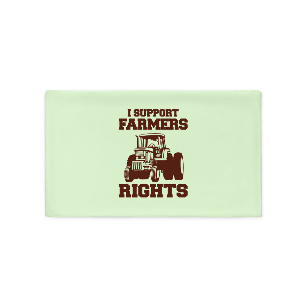 I SUPPORT FARMERS RIGHTS - Pillow Case