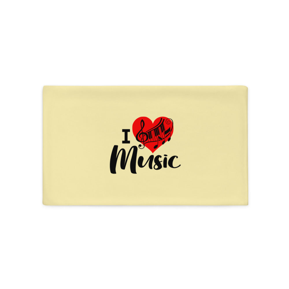 I LOVE MUSIC - Pillow Case