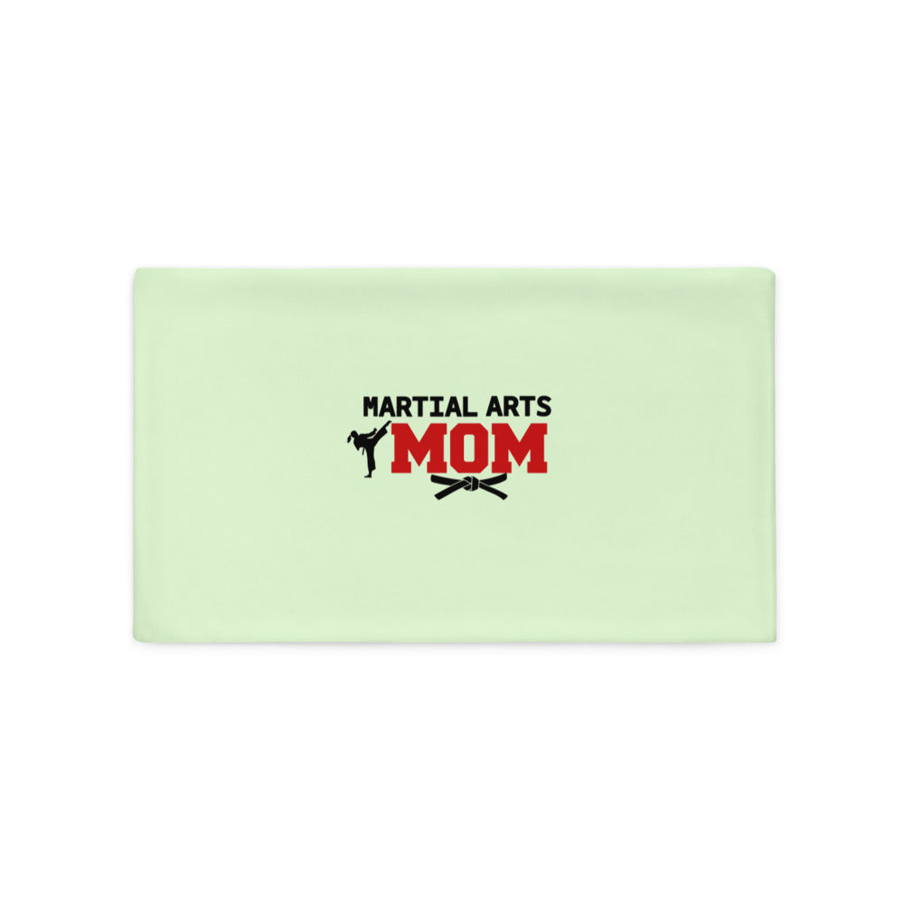 MARTIAL ARTS MOM - Pillow Case