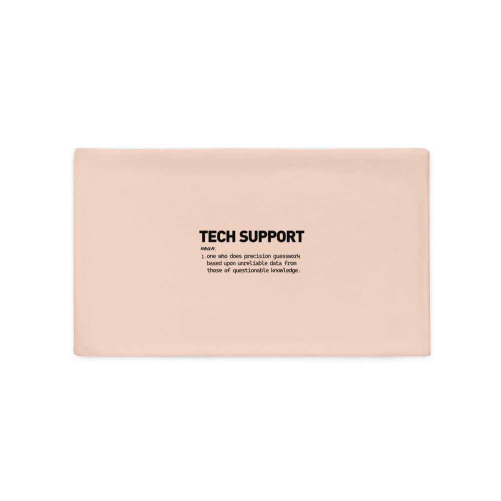 TECH SUPPORT - Pillow Case