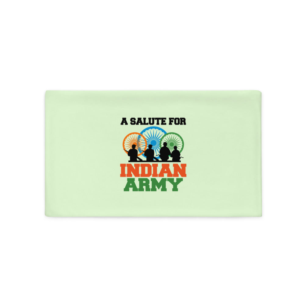 A SALUTE FOR INDIAN ARMY - Pillow Case