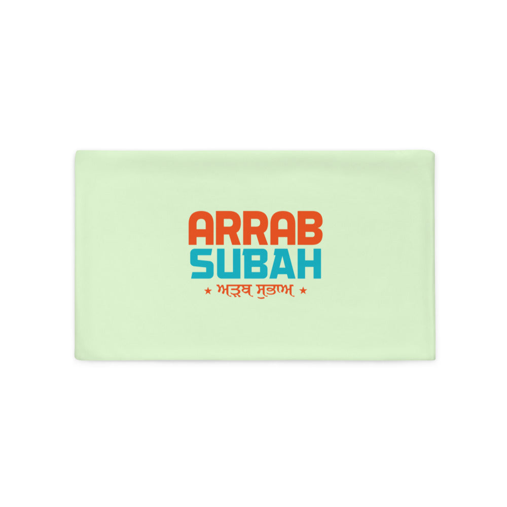 ARRAB SUBAH - Pillow Case