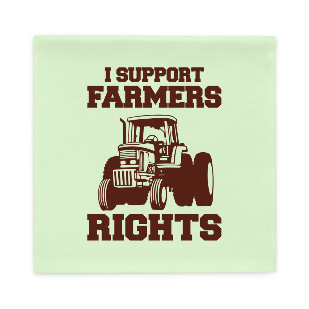 I SUPPORT FARMERS RIGHTS - Pillow Case