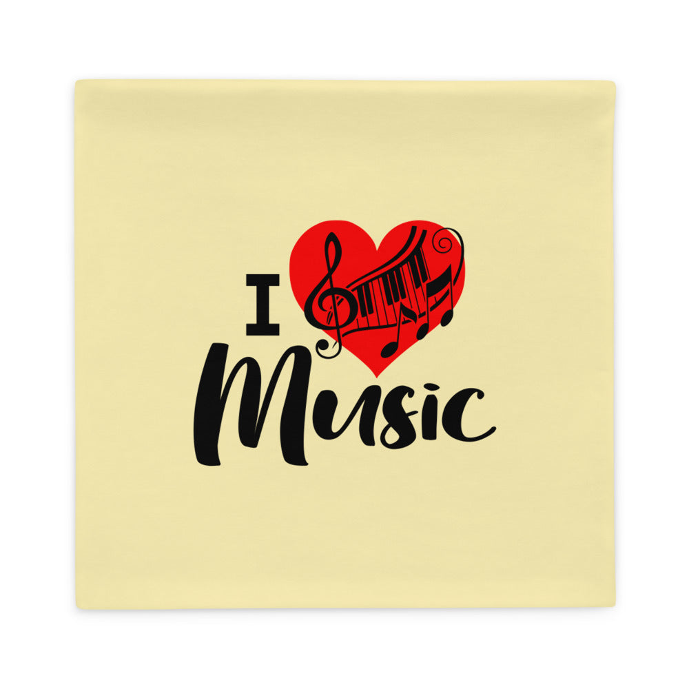 I LOVE MUSIC - Pillow Case