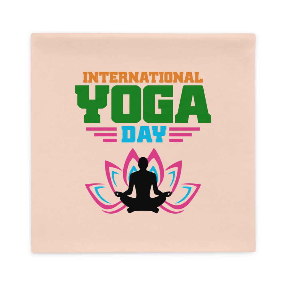 INTERNATIONAL YOGA DAY - Pillow Case