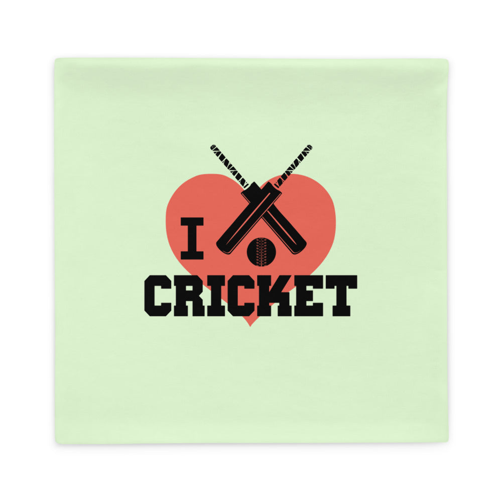 I LOVE CRICKET - Pillow Case