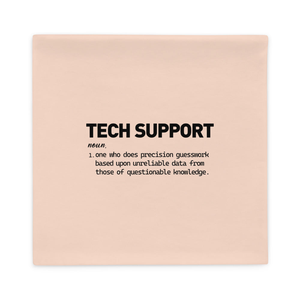 TECH SUPPORT - Pillow Case