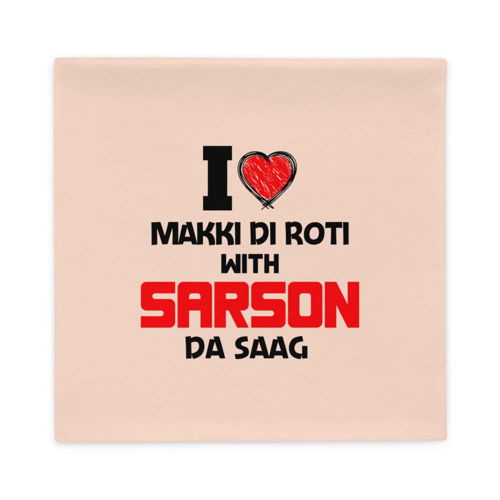 I LOVE MAKKI DI ROTI - Pillow Case