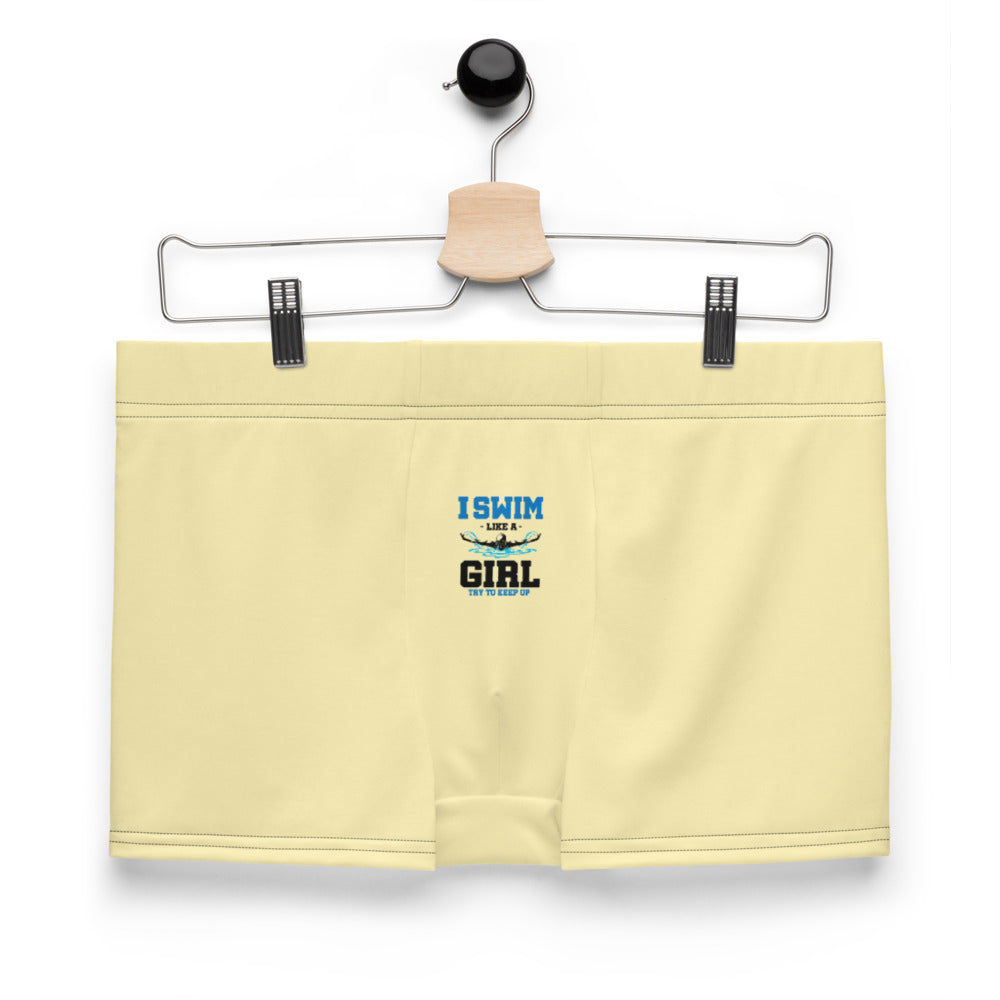 I SWIM LIKE A GIRL TRY TO KEEP UP - Boxer Briefs