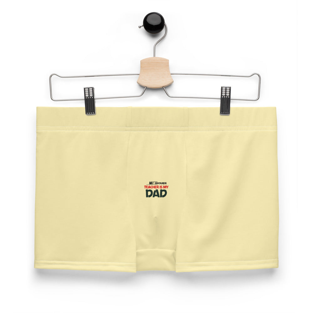 MY FAVOURITE TEACHER IS DAD - Boxer Briefs