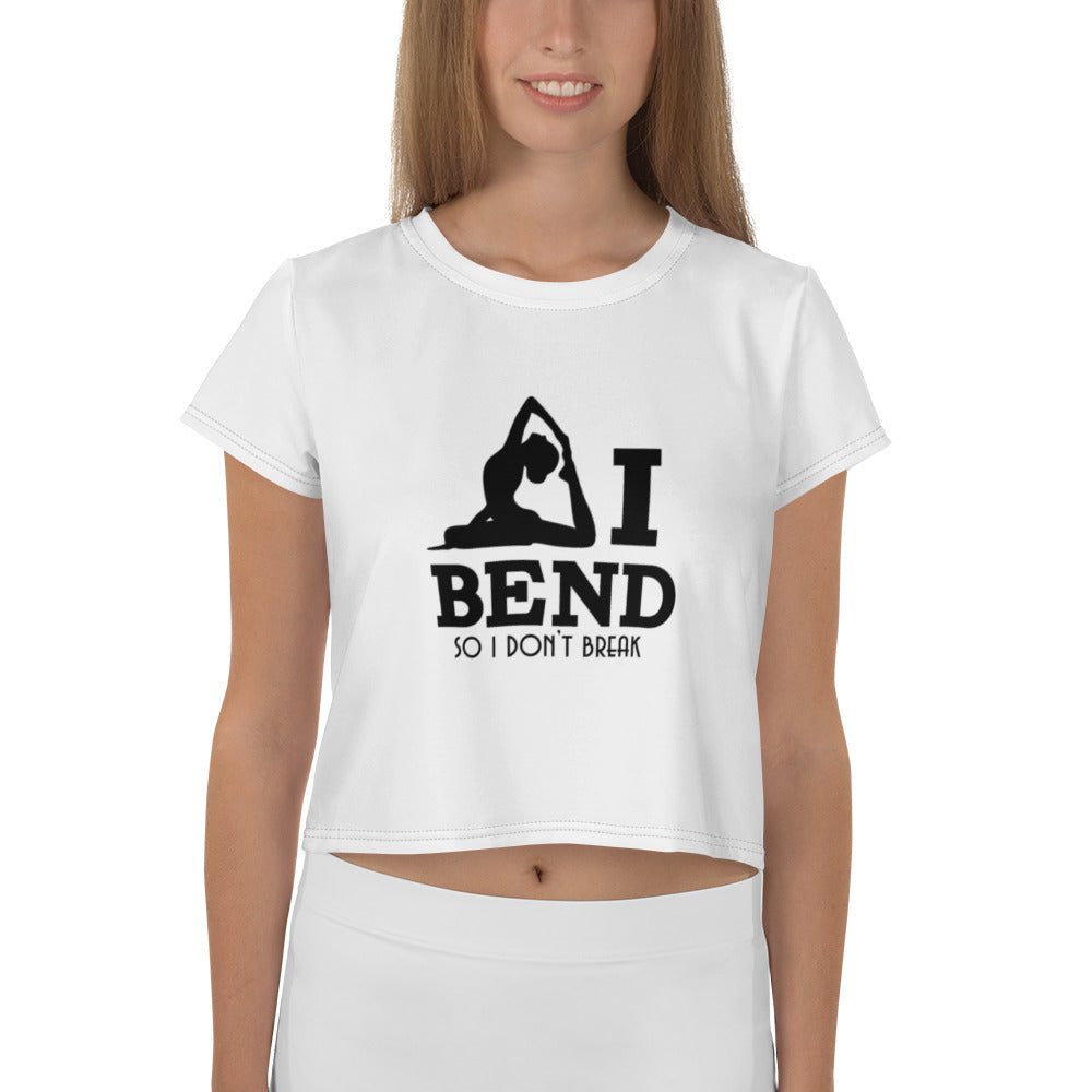 I BEND SO I DON'T BREAK - All-Over Print Crop Tee