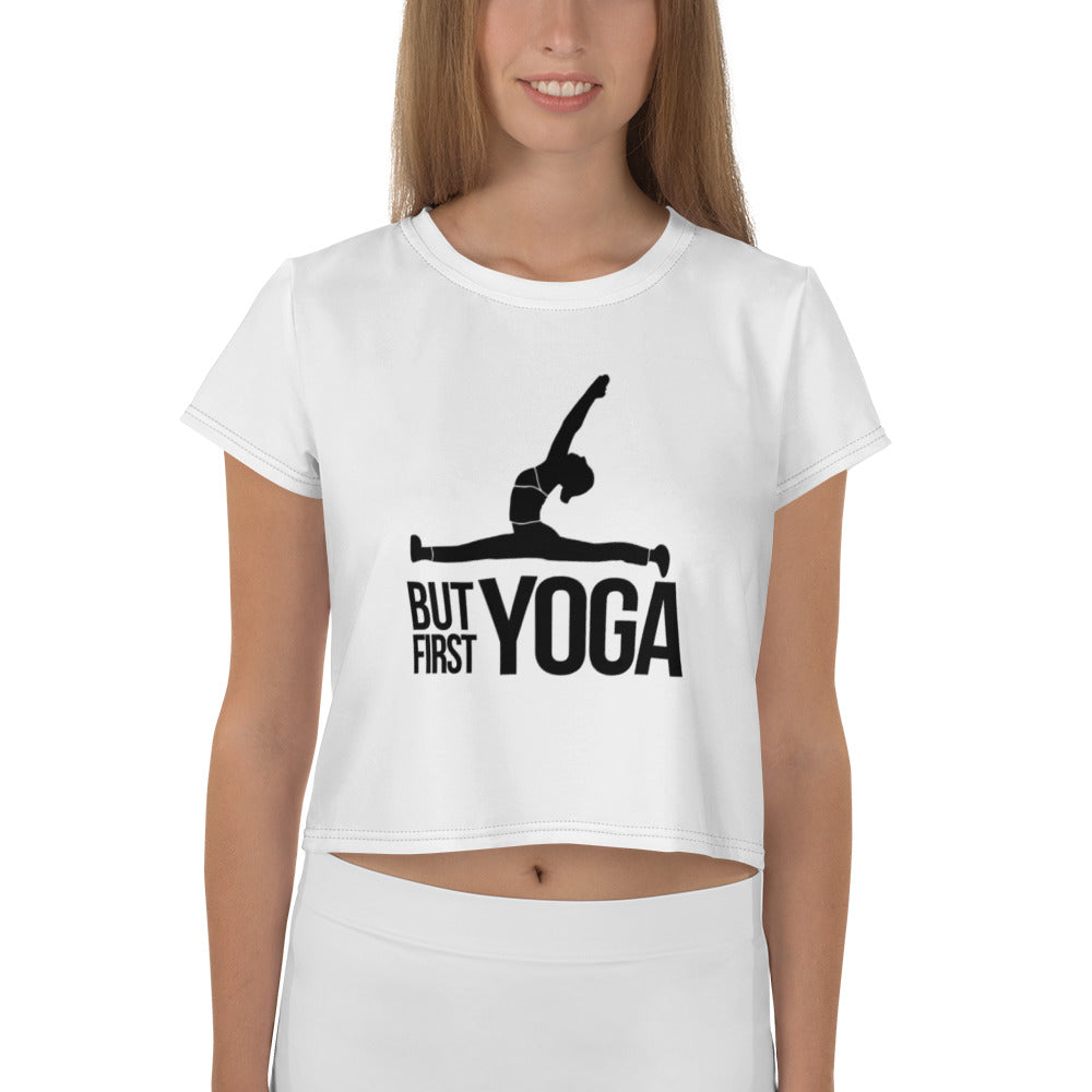 BUT FIRST YOGA - All-Over Print Crop Tee