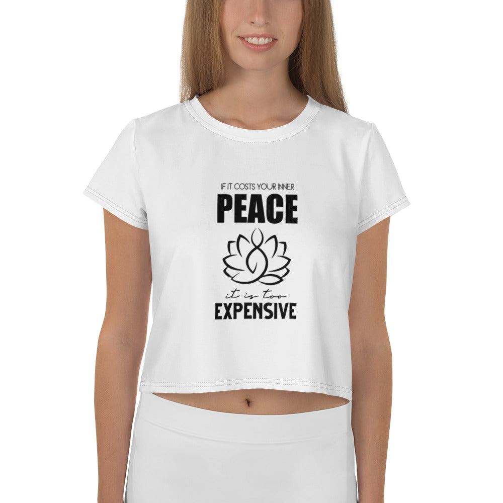 IF IT COSTS INNER PEACE - All-Over Print Crop Tee