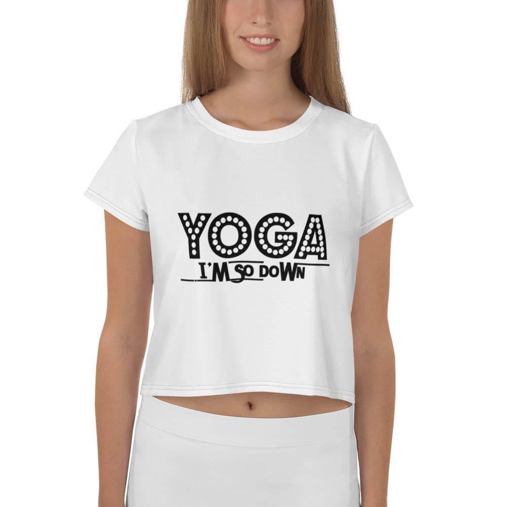 YOGA I'M SO DOWN - All-Over Print Crop Tee