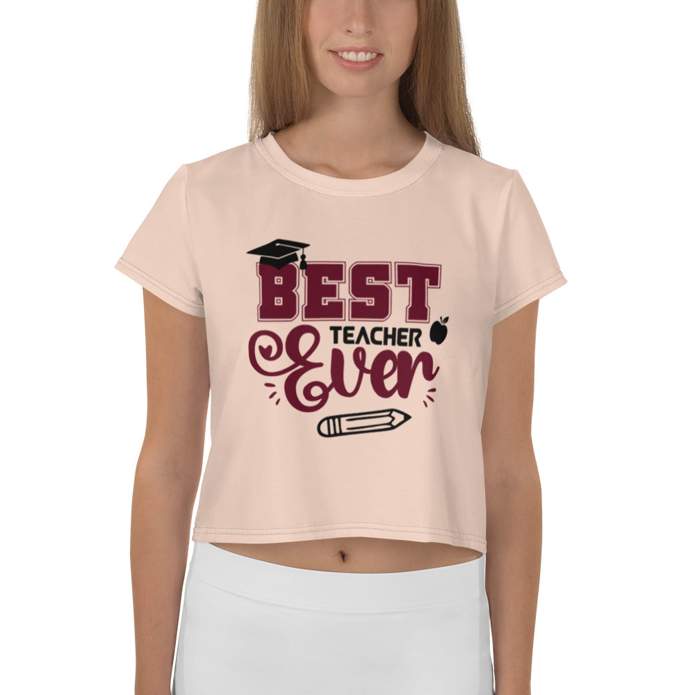 BEST TEACHER EVER - All-Over Print Crop Tee