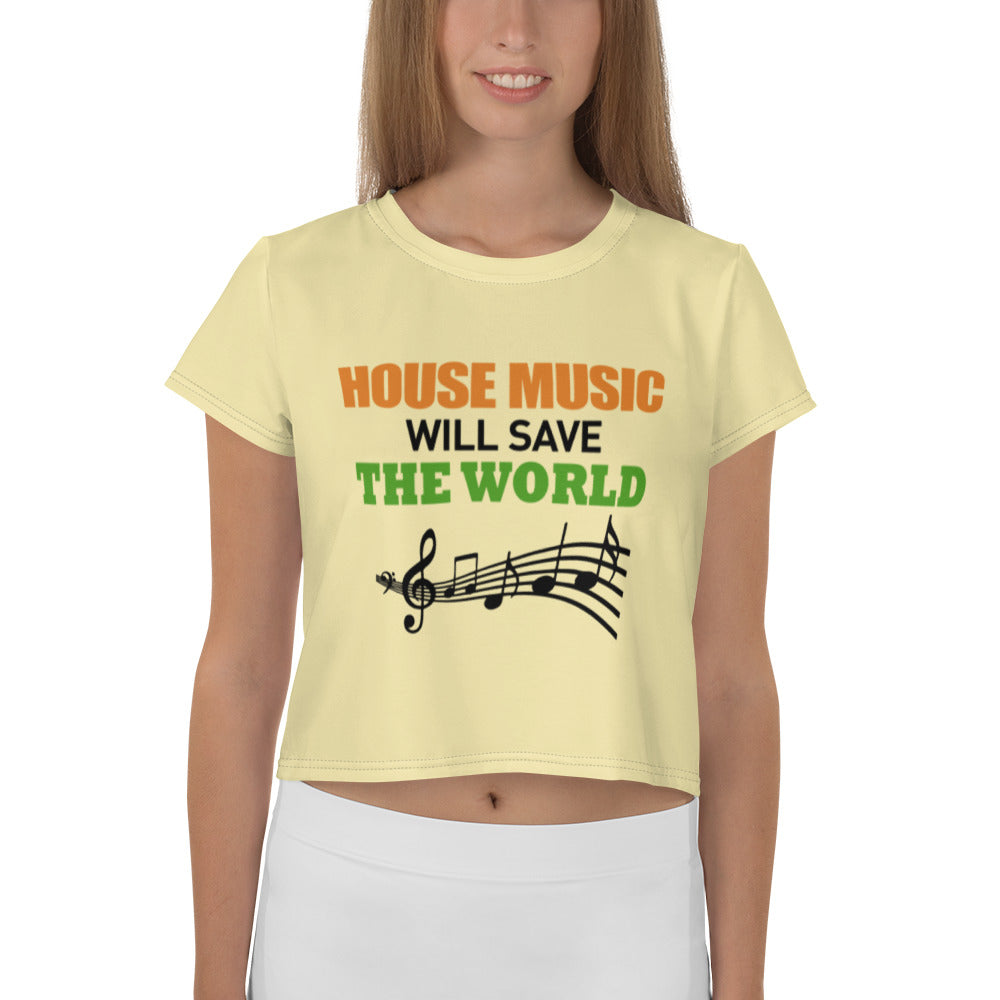 HOUSE MUSIC WILL SAVE THE WORLD - All-Over Print Crop Tee