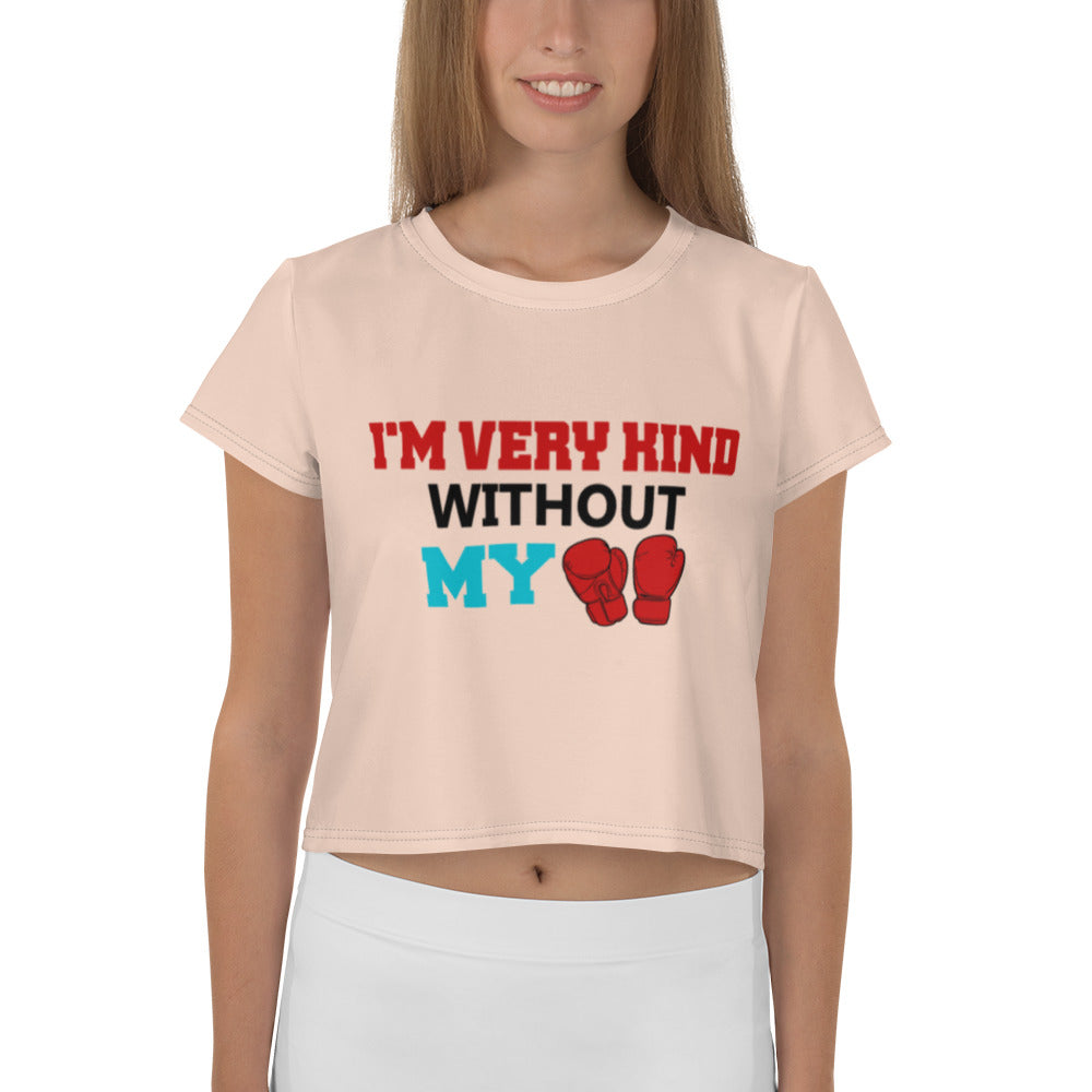 I'M VERY KIND WITHOUT MY BOXING GLOVES - All-Over Print Crop Tee