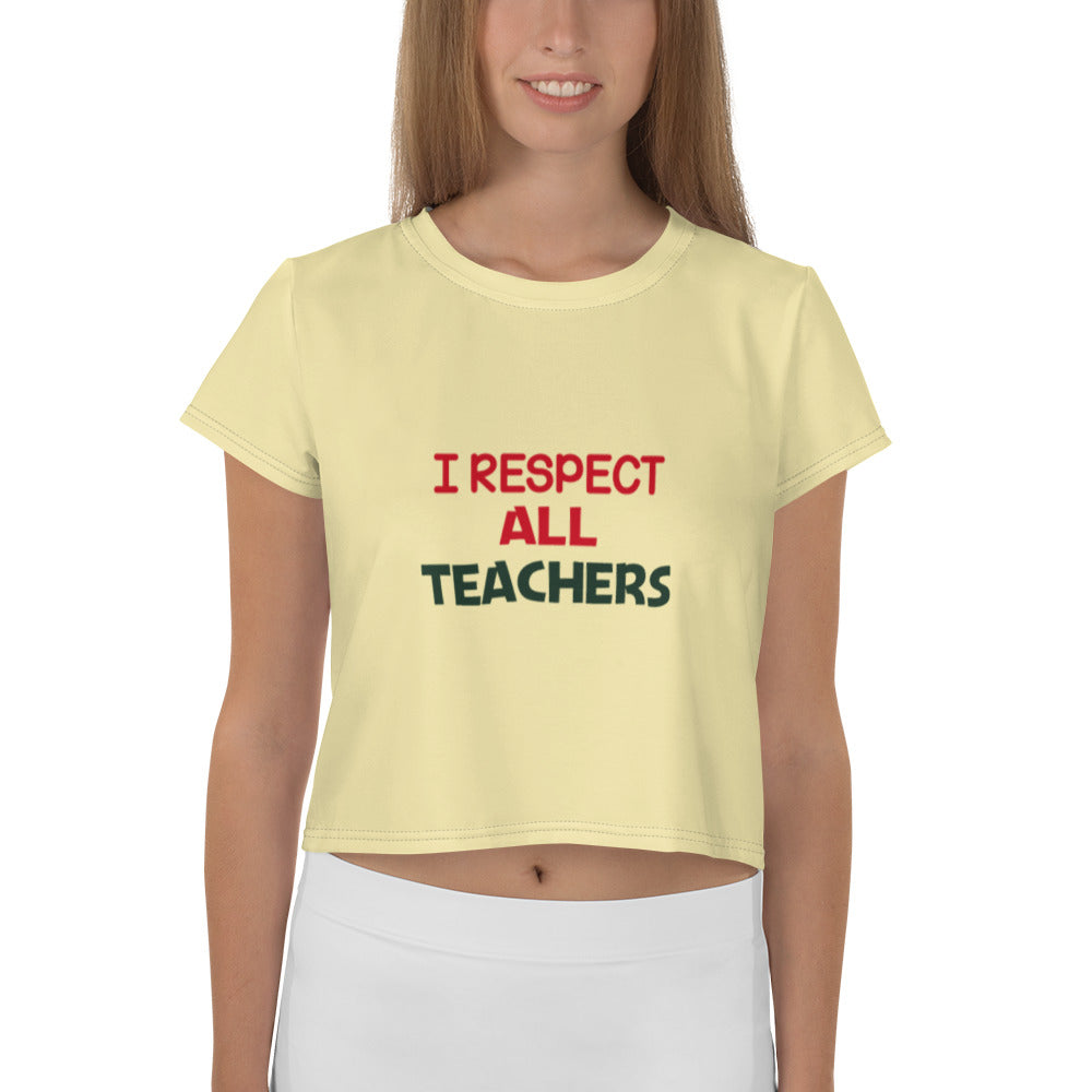 I RESPECT ALL TEACHERS - All-Over Print Crop Tee