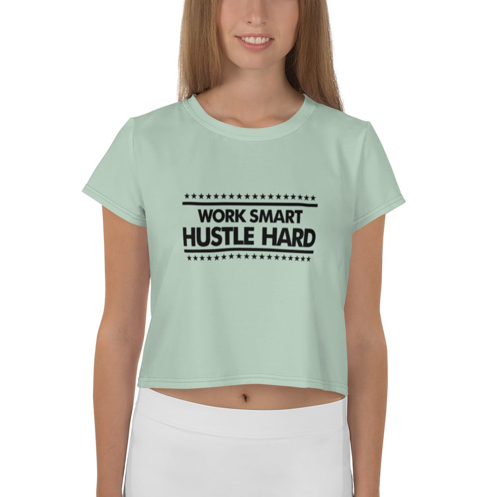WORK SMART HUSTLE HARD - All-Over Print Crop Tee