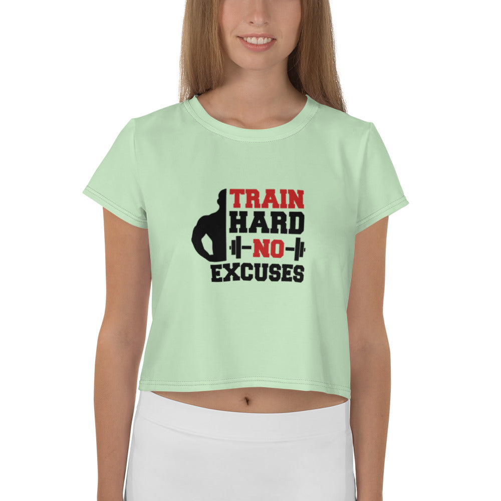 TRAIN HARD NO EXCUSES - All-Over Print Crop Tee