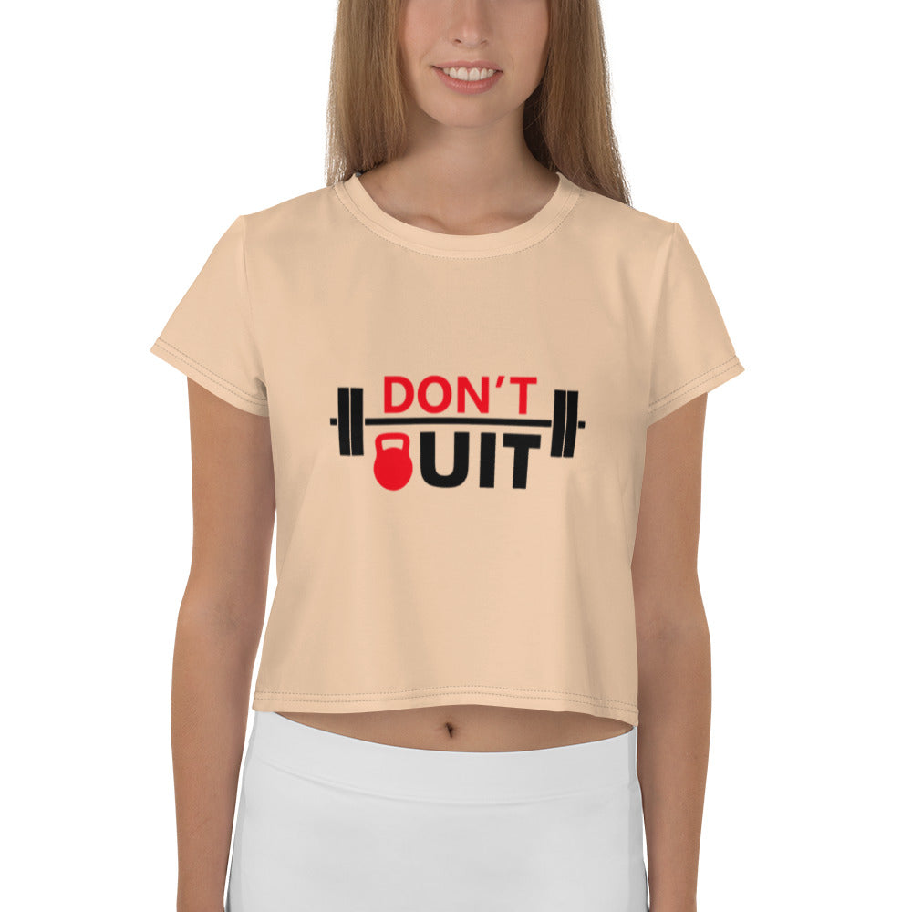 DON'T QUIT - All-Over Print Crop Tee