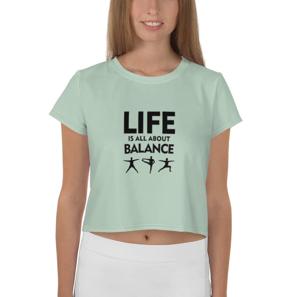 LIFE IS ALL ABOUT BALANCE - All-Over Print Crop Tee