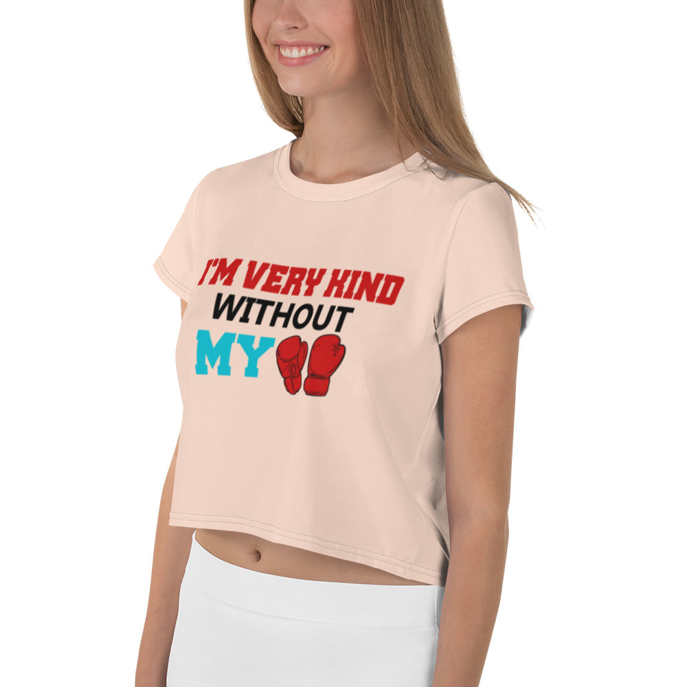 I'M VERY KIND WITHOUT MY BOXING GLOVES - All-Over Print Crop Tee