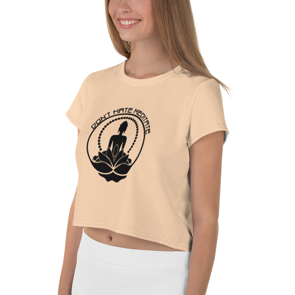 DON'T HATE MEDITATE - All-Over Print Crop Tee