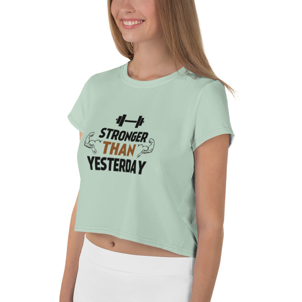 STRONGER THAN YESTERDAY - All-Over Print Crop Tee
