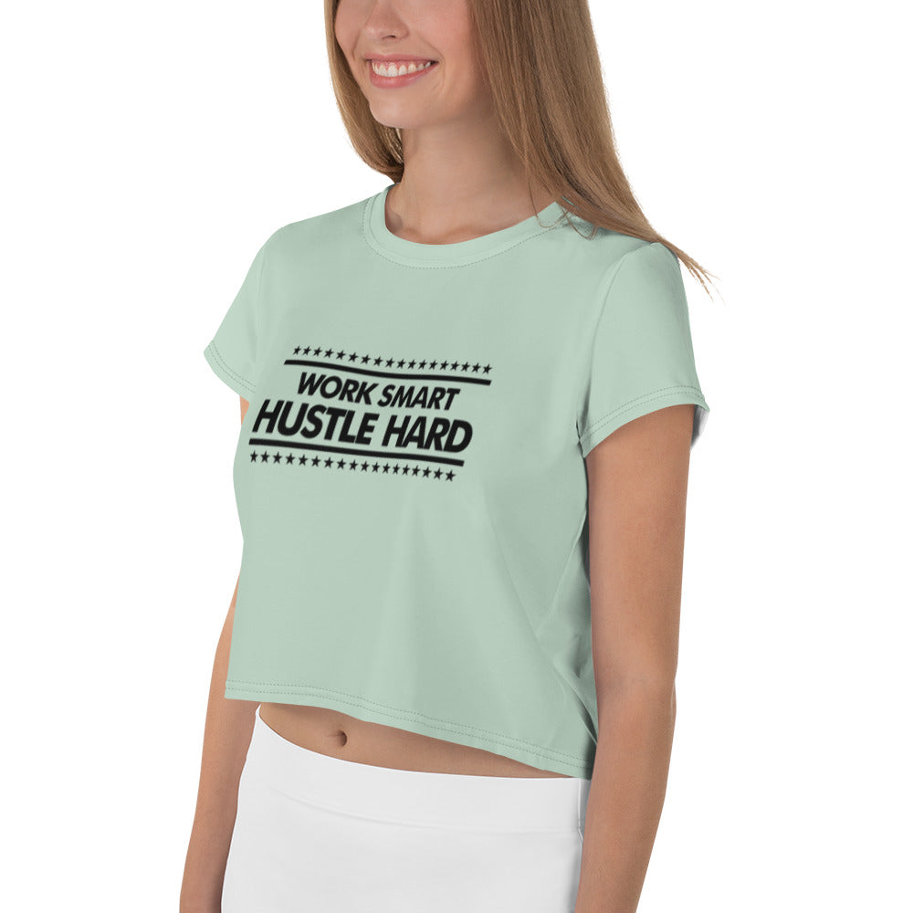 WORK SMART HUSTLE HARD - All-Over Print Crop Tee
