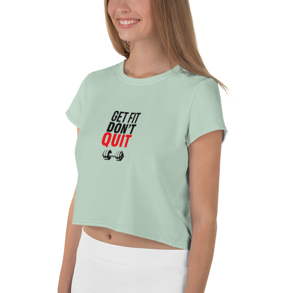 GET FIT DON'T QUIT - All-Over Print Crop Tee