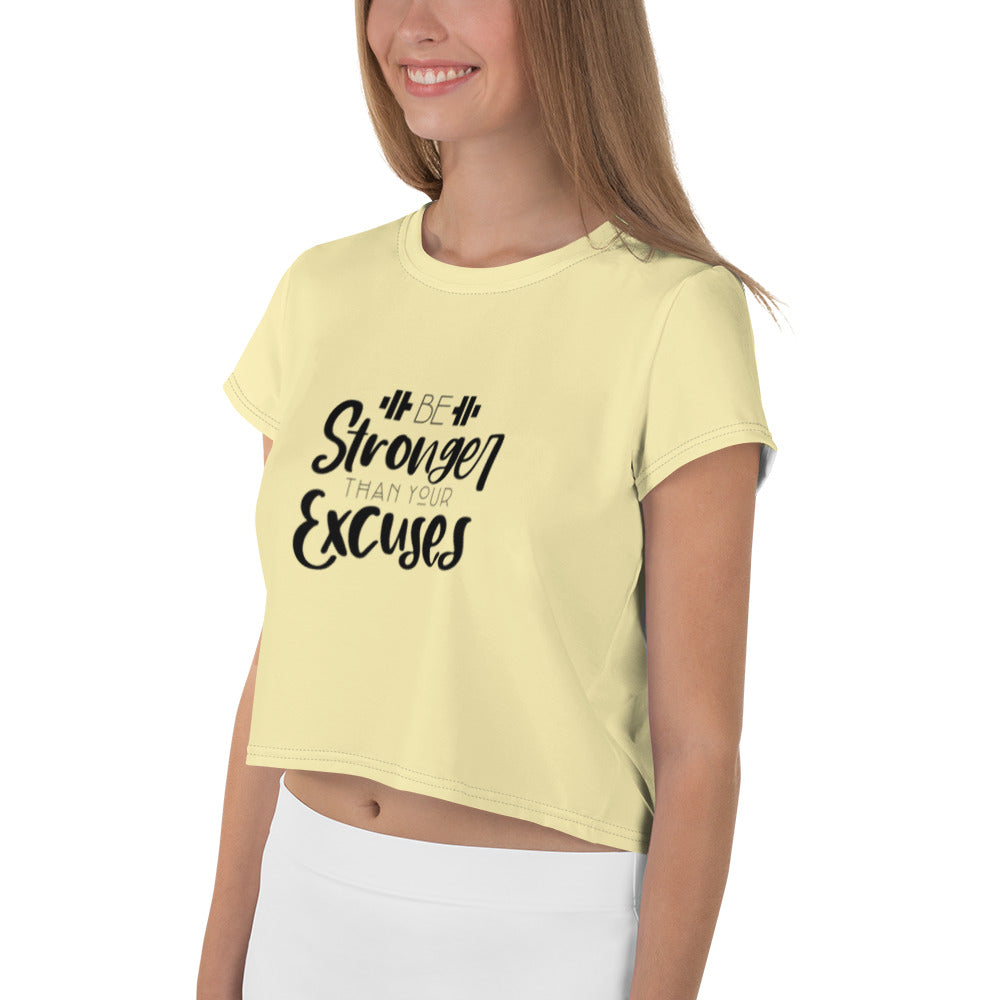 BE STRONGER THAN YOUR EXCUSES - All-Over Print Crop Tee