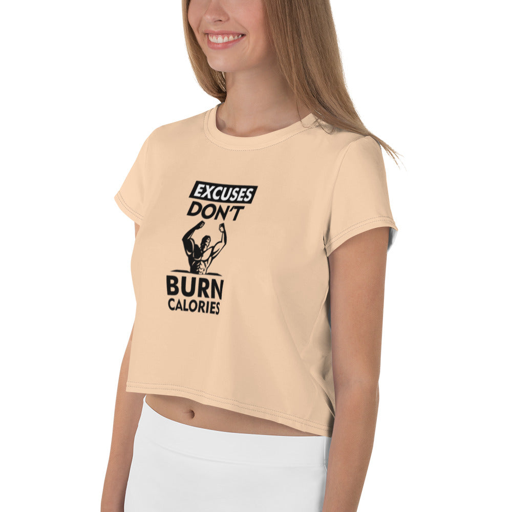 EXCUSES DON'T BURN CALORIES - All-Over Print Crop Tee