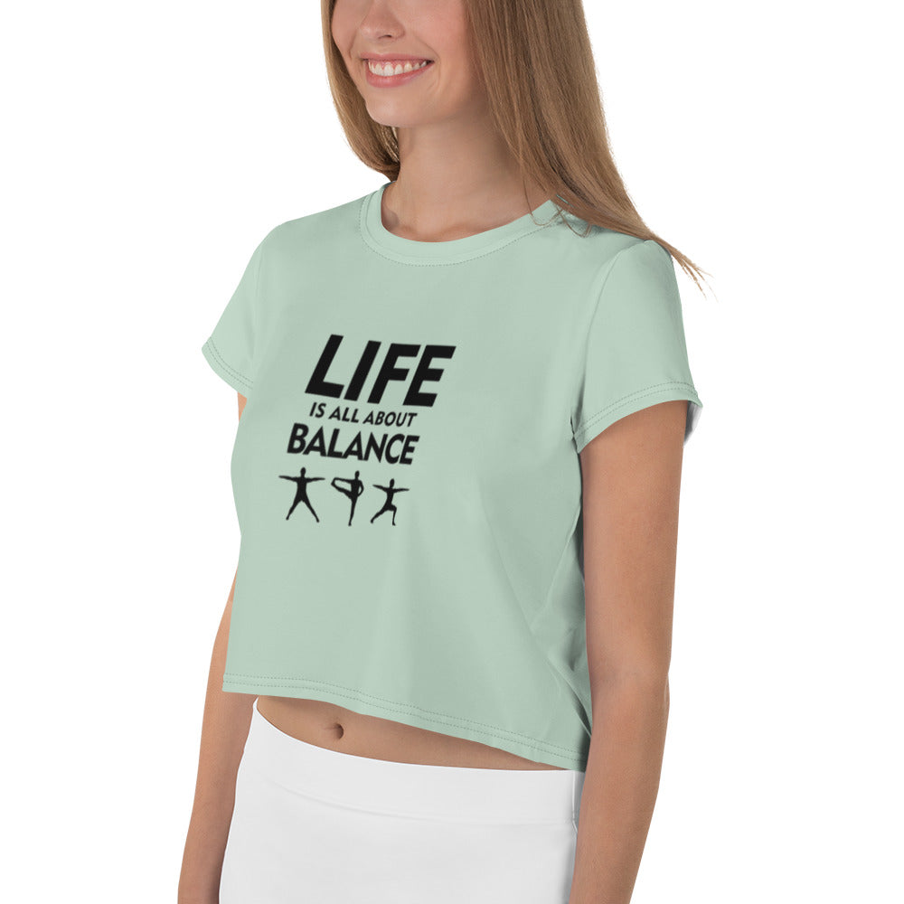 LIFE IS ALL ABOUT BALANCE - All-Over Print Crop Tee