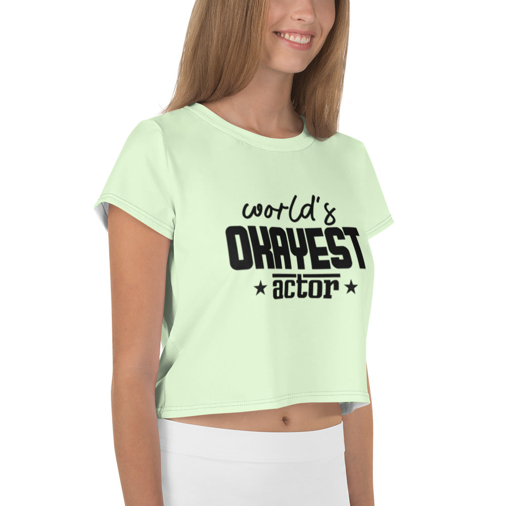 WORLD'S OKAYEST ACTOR - All-Over Print Crop Tee