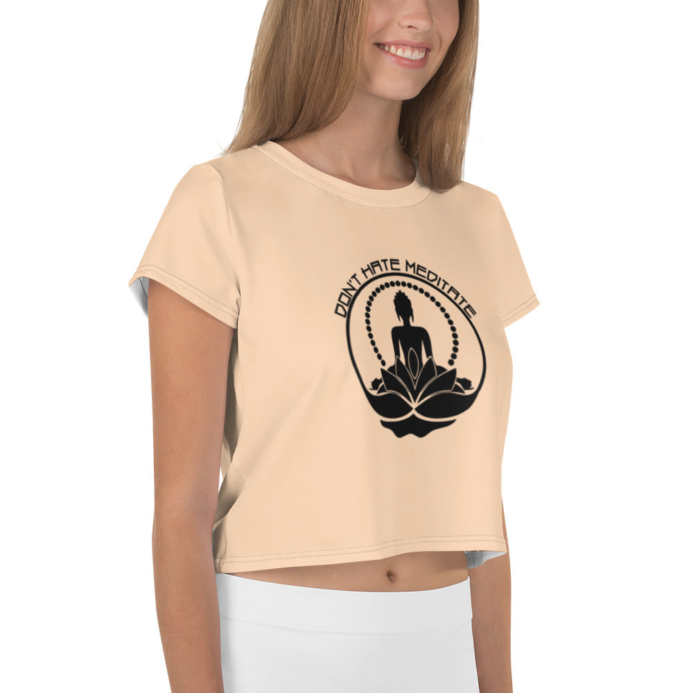 DON'T HATE MEDITATE - All-Over Print Crop Tee