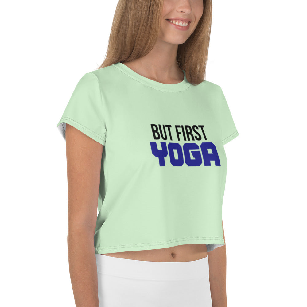 BUT FIRST YOGA - All-Over Print Crop Tee