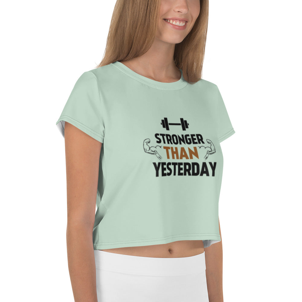 STRONGER THAN YESTERDAY - All-Over Print Crop Tee